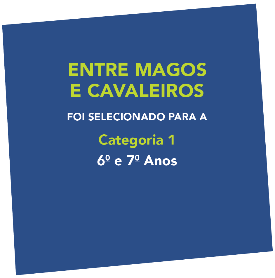  ENTRE MAGOS E CAVALEIROS foi selecionado para a Categoria 1 60 e 70 Anos  